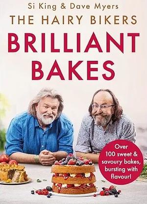 The Hairy Bikers' Brilliant Bakes by The Hairy Bikers