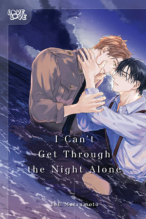 I Can't Get Through the Night Alone by Yoh Matsumoto