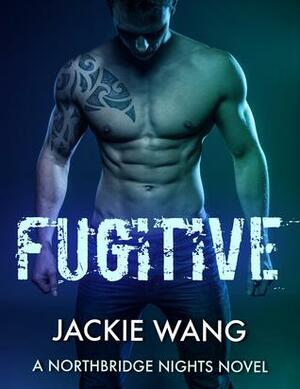 Fugitive by Jackie Y. Wang