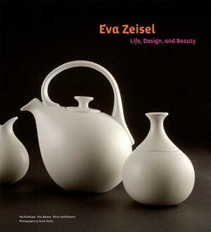 Eva Zeisel: Life, Design, and Beauty by Pat Moore, Pirco Wolfframm