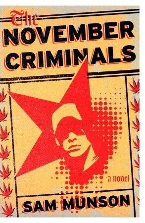 The November Criminals by Sam Munson