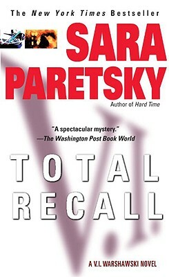 Total Recall: A V. I. Warshawski Novel by Sara Paretsky