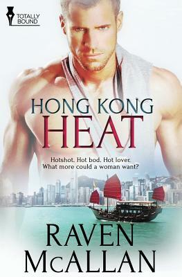 Hong Kong Heat by Raven McAllan