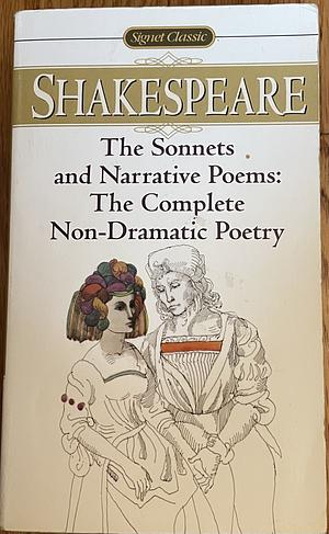 The Sonnets and Narrative Poems: The Complete Non-Dramatic Poetry by William Shakespeare