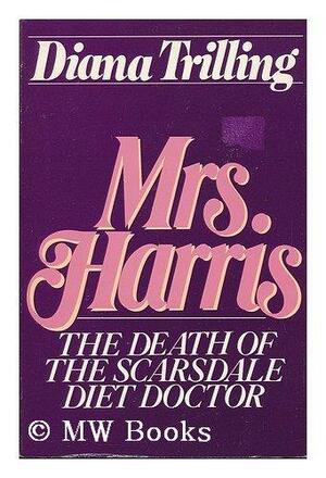 Mrs. Harris: The Death of the Scarsdale Diet Doctor by Diana Trilling
