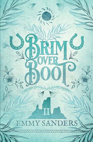 Brim Over Boot by Emmy Sanders
