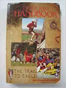 Boy Scout Handbook Trail to Eagle by Boy Scouts of America, William Hillcourt