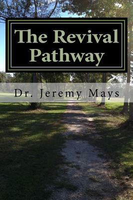 The Revival Pathway by Jeremy Mays