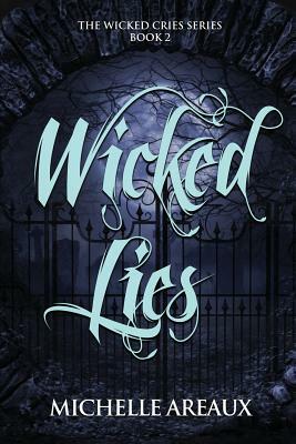 Wicked Lies by Michelle Areaux
