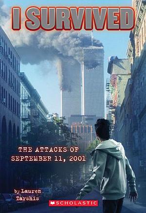 The Attacks of September 11th, 2001 by Lauren Tarshis