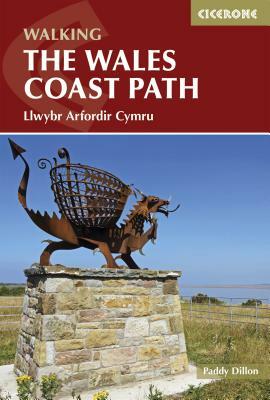 Walking the Wales Coast Path: Llwybr Arfordir Cymru by Paddy Dillon