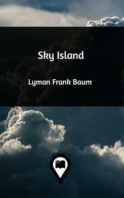 Sky Island by L. Frank Baum