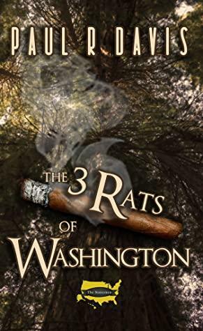 The 3 Rats of Washington by Paul R. Davis