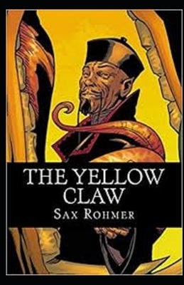 The Yellow Claw Illustrated by Sax Rohmer