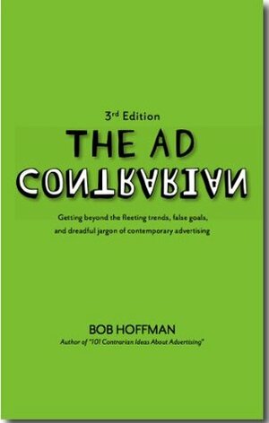The Ad Contrarian by Bob Hoffman