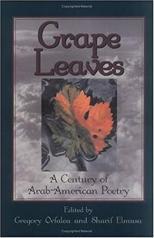 Grape Leaves: A Century of Arab-American Poetry by Gregory Orfalea