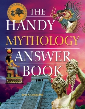 The Handy Mythology Answer Book by David A. Leeming