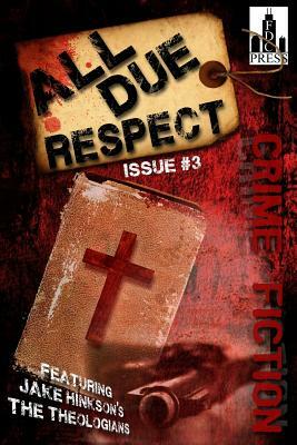 All Due Respect Issue #3 by Rob Hart, Jen Conley, Angel Luis Colon