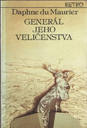 Generál jeho veličenstva by Daphne du Maurier