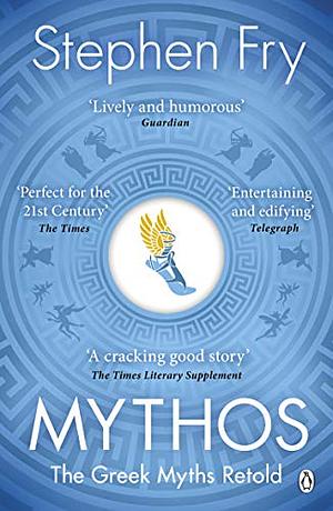 Mythos: The Greek Myths Retold by Stephen Fry