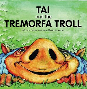 Tai and the Tremorfa Troll by Lewis Davies