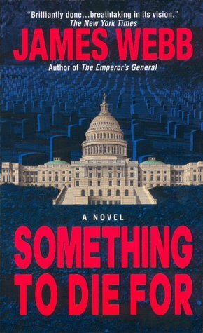 Something to Die For by James Webb