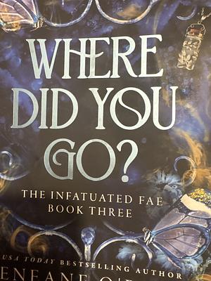 Where Did You Go? by Jeneane O'Riley