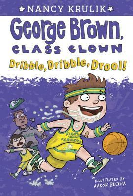 Dribble, Dribble, Drool! by Nancy Krulik