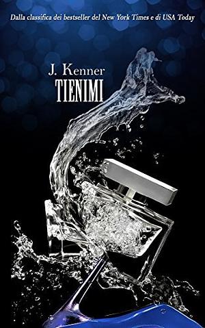 Tienimi: Una novella dell'Agenzia Stark International by J. Kenner