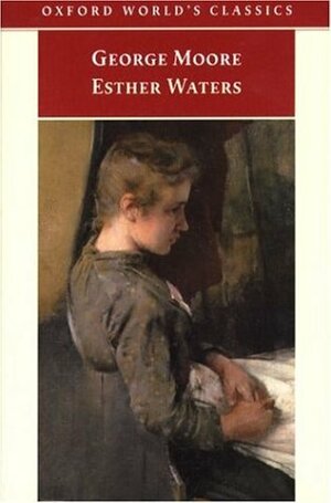 Esther Waters by Elizabeth Moore, George Moore