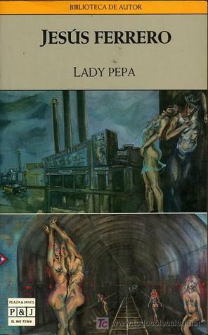 Lady Pepa by Jesús Ferrero