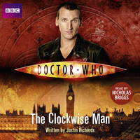 Doctor Who: The Clockwise Man by Justin Richards