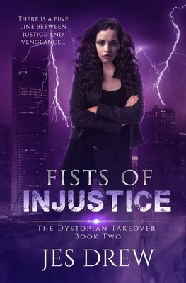 Fists of Injustice by Jes Drew