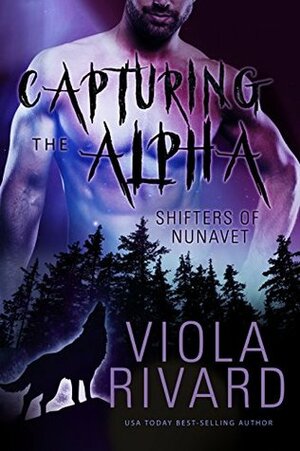 Capturing the Alpha by Viola Rivard