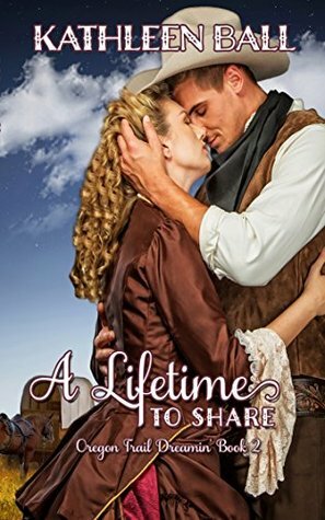 A Lifetime to Share by Kathleen Ball