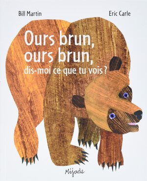 Ours Brun, Dis-Moi by Bill Martin Jr.