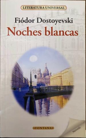 Noches blancas by Fyodor Dostoevsky