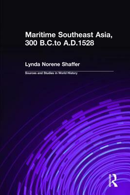 Maritime Southeast Asia to 500 by Lynda Norene Shaffer