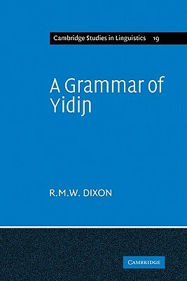 A Grammar of Yidin by R. M. W. Dixon