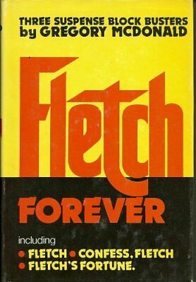 Fletch Forever by Gregory McDonald