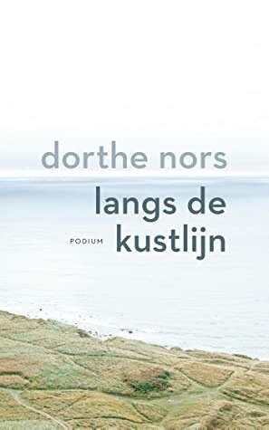 Langs de kustlijn by Dorthe Nors