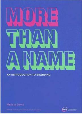 More Than a Name: An Introduction to Branding by Melissa Davis