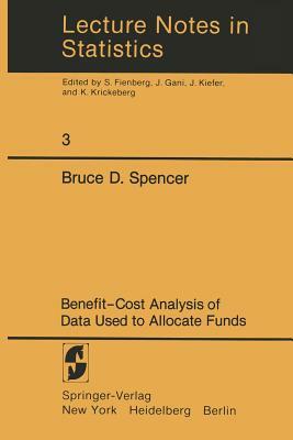 Benefit-Cost Analysis of Data Used to Allocate Funds by Bruce Spencer