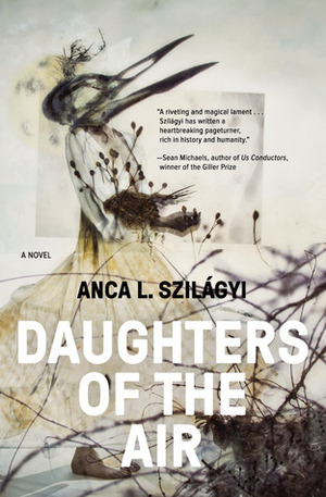 Daughters of the Air by Anca L. Szilagyi