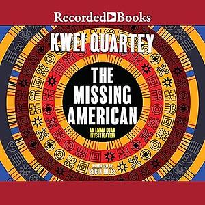 The Missing American by Kwei Quartey