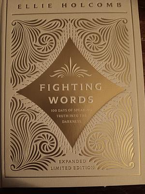 Fighting Words Devotional: Expanded Limited Edition by Ellie Holcomb