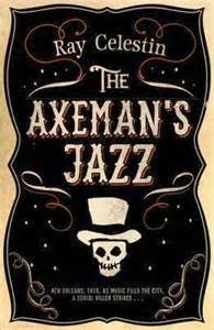 The Axeman's Jazz by Ray Celestin