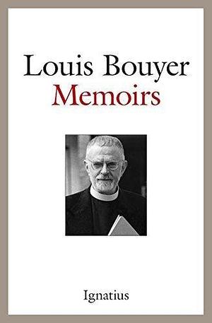 Memoirs by Louis Bouyer by Louis Bouyer, Louis Bouyer