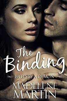 The Binding: Bred by a Demon by Madelene Martin