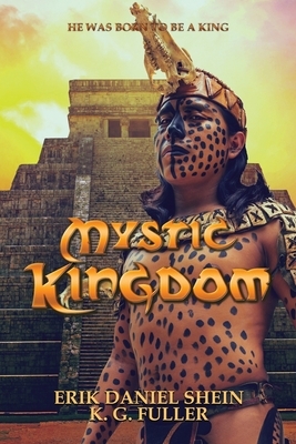 Mystic Kingdom by Erik Daniel Shein, K. G. Fuller